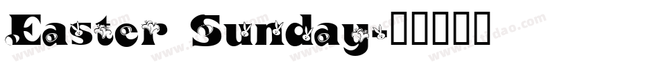Easter Sunday字体转换